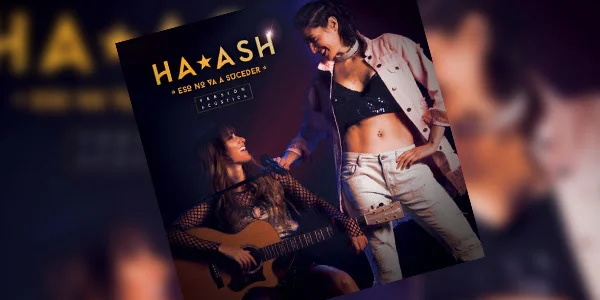 Tras el éxito de “Eso no va a suceder”, Ha*Ash lanzó versión acústica del tema
