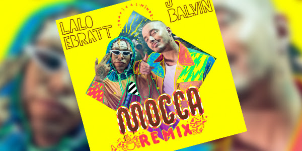 Lalo Ebratt lanza “Mocca Remix”, tema en el que colabora con J Balvin