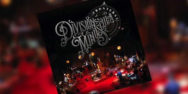 División Minúscula presentó Fronteras y se colocó en el #1 de Alternativa y Rock Latino de iTunes; su show en el Metropólitan ya es Sold Out