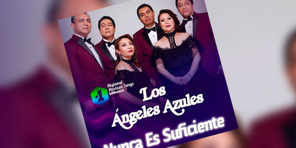 Los Ángeles Azules arrasaron con su show en Las Vegas y ocupan el #1 en el chart Regional Mexican Songs de Billboard con su tema "Nunca es suficiente"
