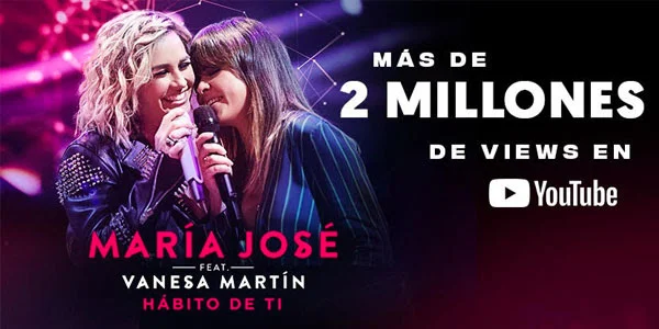 María José conecta con sus seguidores: a una semana de haber lanzado “Hábito de ti” Feat. Vanesa Martin, el video superó los dos millones de views en YouTube