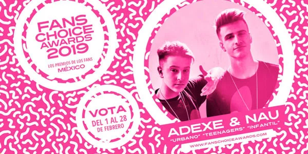 Adexe &amp; Nau, nominados a los Fans Choice Awards