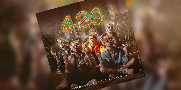 Trápical Minds se une a Jaycob Duque y presentan el sencillo “420”