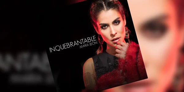 María León se muestra “Inquebrantable” y lanza un nuevo sencillo