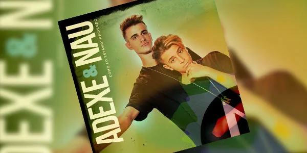 Adexe &amp; Nau estrenaron su nuevo EP Cómo lo Estamo’ Haciendo
