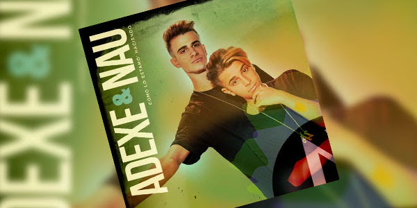 Cómo lo Estamo’ Haciendo de Adexe &amp; Nau alcanzó el #1 de ventas en México