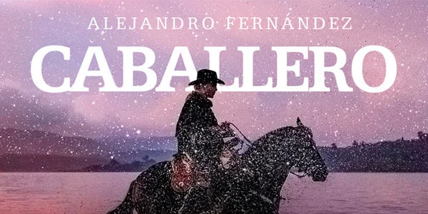 Alejandro Fernández debutó en el #1 de iTunes con "Caballero"; el video ya suma más de 2 millones de views