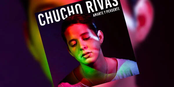 Ya está disponible en formato digital el disco Amarte y Perderte de Chucho Rivas 