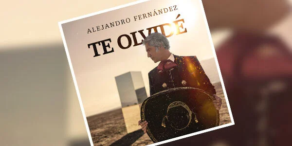 Alejandro Fernández estrenó el sencillo “Te olvidé”, que debutó en el Top 50 de Spotify México y en el #3 de Tendencias de YouTube; el video supera los 2 millones de views