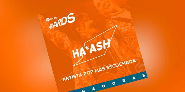 Ha*Ash ganó en la categoría Artista Pop Más Escuchada en los Spotify Awards