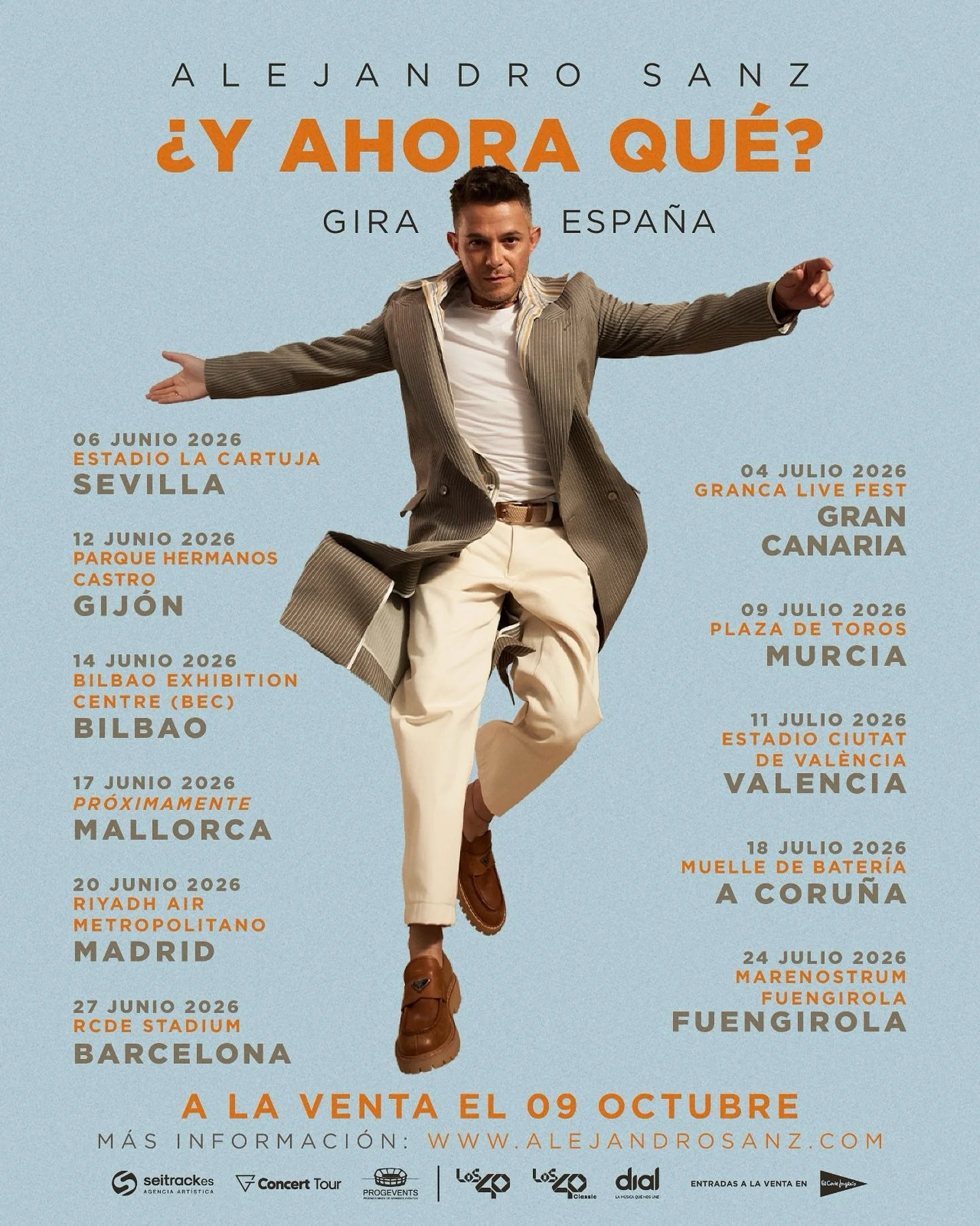 Alejandro Sanz anuncia su esperada gira ¿Y Ahora Qué? Por España que estará en: 
6 de junio - Sevilla 
12 de junio -Gijón 
14 de junio - Bilbao 
17 de junio - Mallorca 
20 de junio - Madrid 
27 de junio- Barcelona
