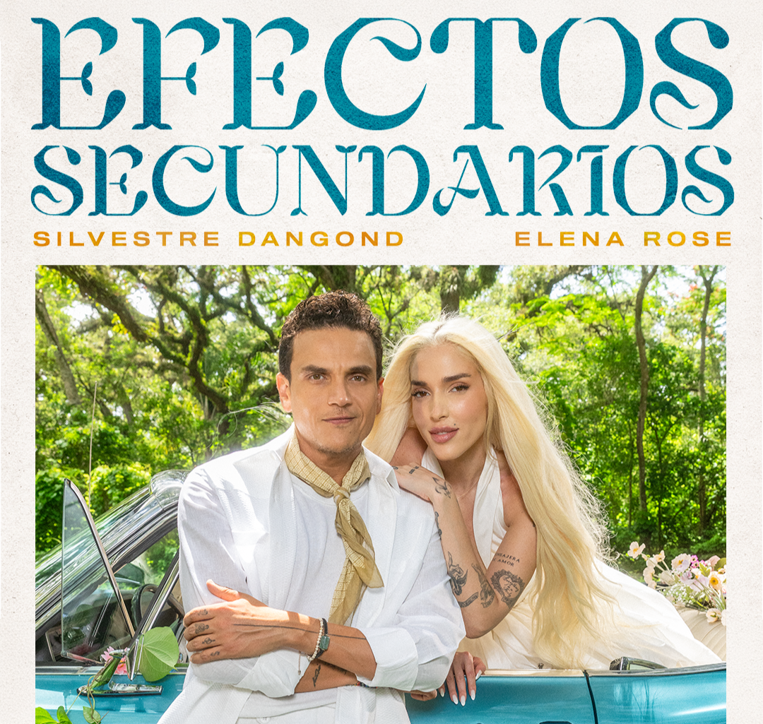 SILVESTRE DANGOND Y ELENA ROSE DAN VIDA A "EFECTOS SECUNDARIOS"