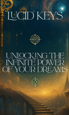 Lucid Keys: Unlocking the Infinite Power of Your Dreams