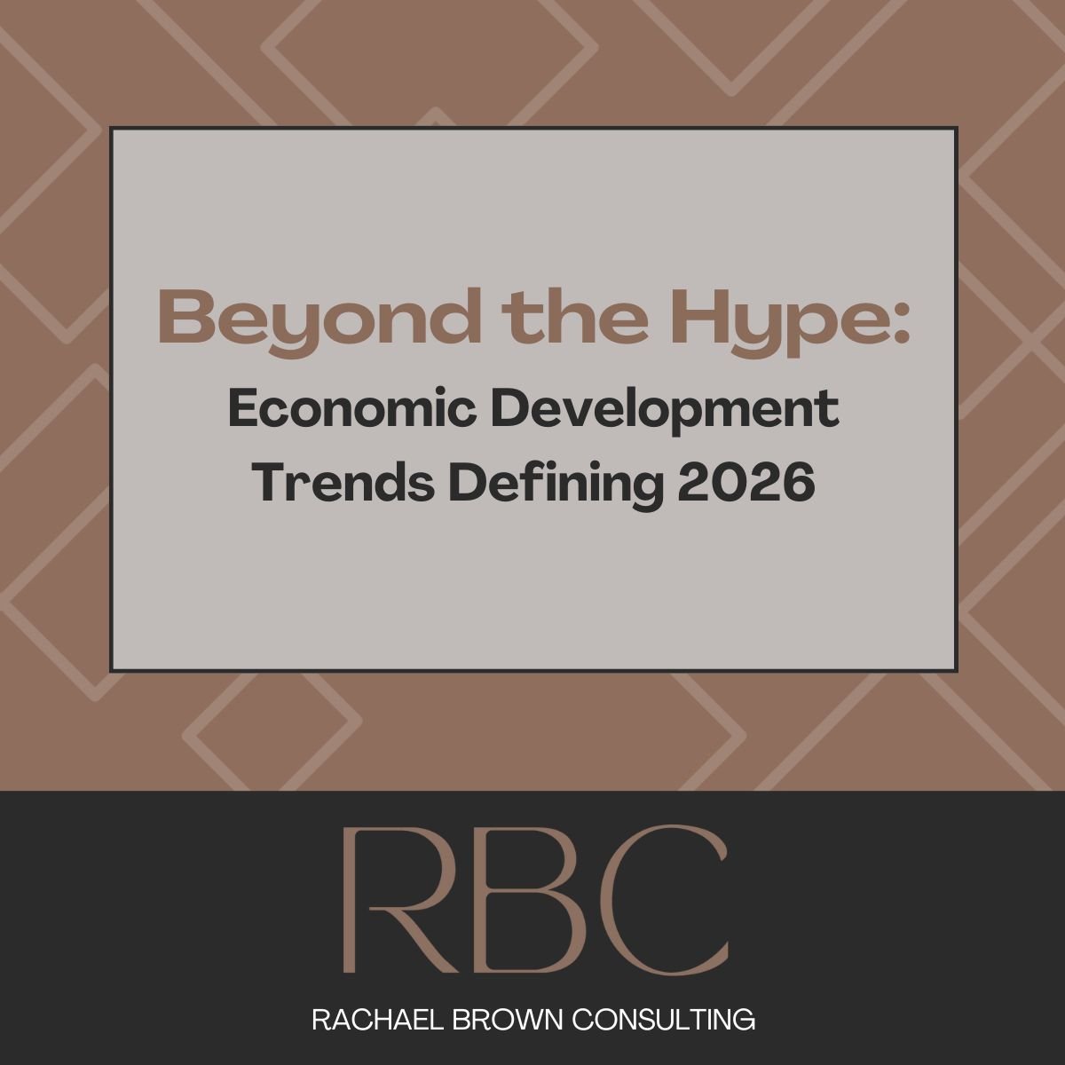 Beyond the Hype: Economic Development Trends Defining 2026