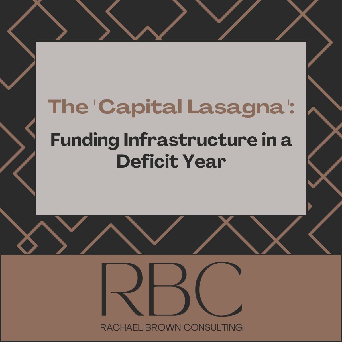 The "Capital Lasagna": Funding Infrastructure in a Deficit Year