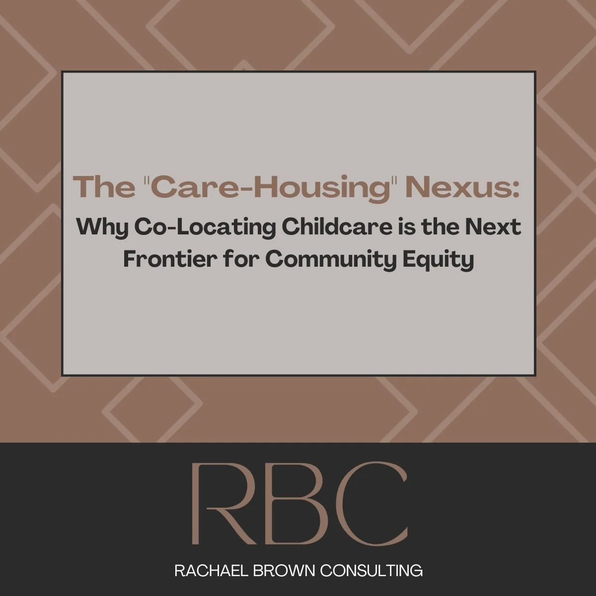 The "Care-Housing" Nexus: Why Co-Locating Childcare is the Next Frontier for Community Equity