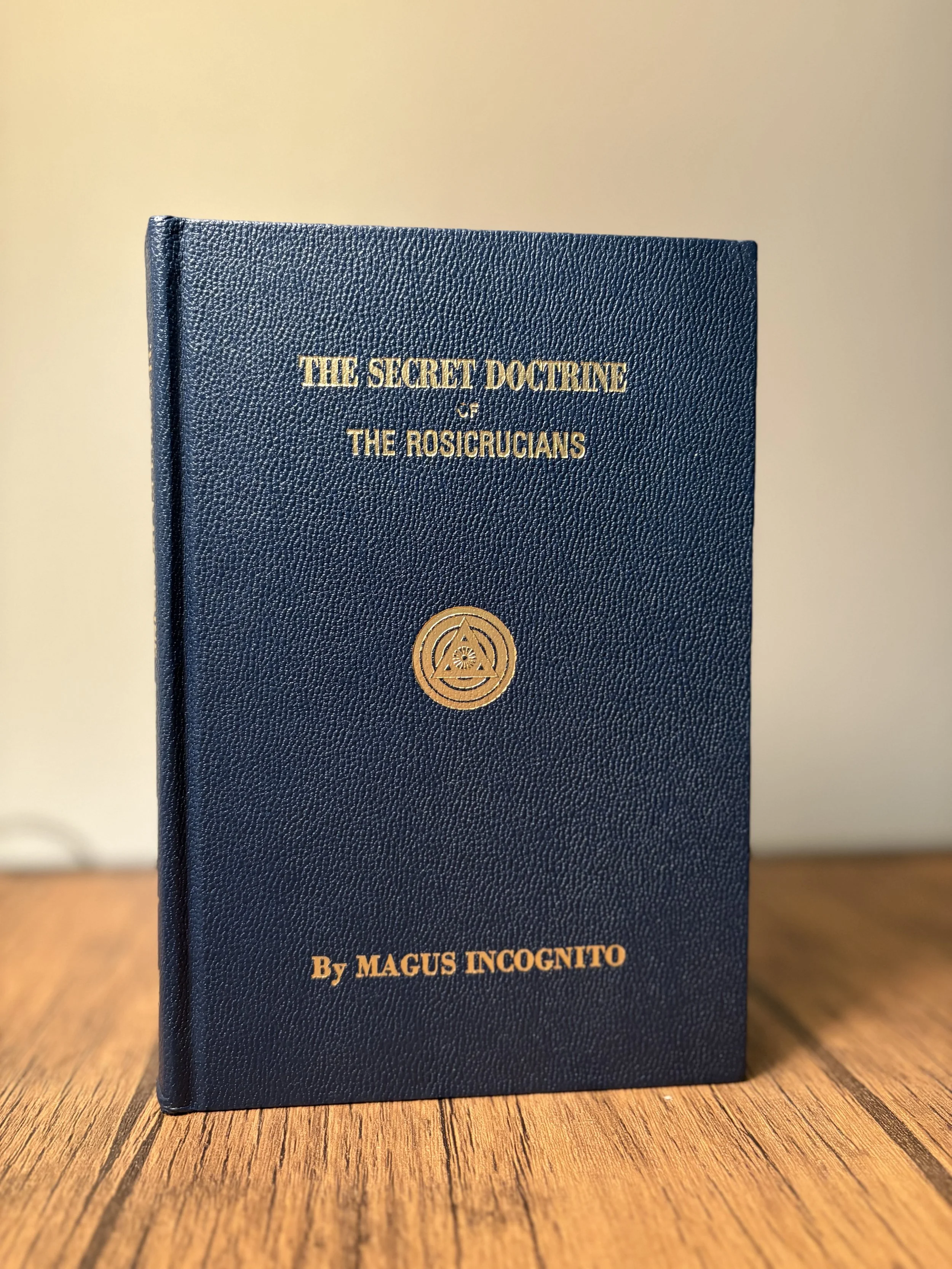 The Secret Doctrine of the Rosicrucians By Magus Incognito