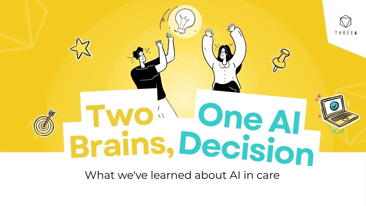Two brains, one AI decision: what we've learned about AI in care&nbsp;