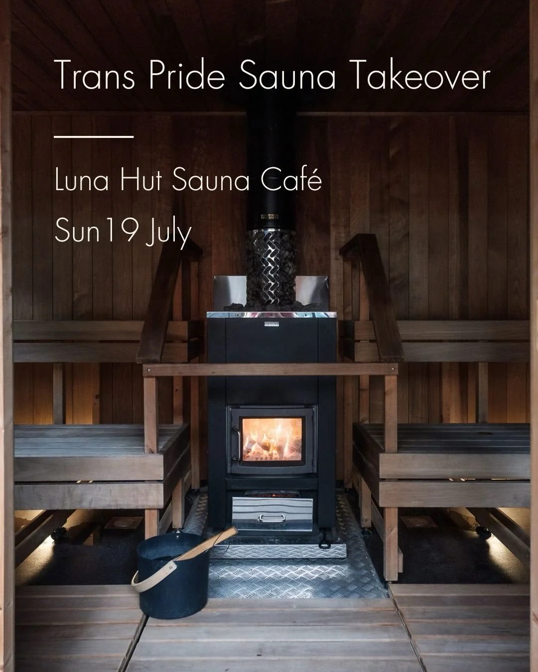 Trans Pride Sauna Takeover! 

Join us on Sunday 19 July at Luna Hut Cafe, Brighton - the day after Trans Pride. Exclusive sauna garden hire, 30-min sauna slots, pay what you can.

Bookings open mid-June in the @trans.sauna.takeover.btn WhatsApp group