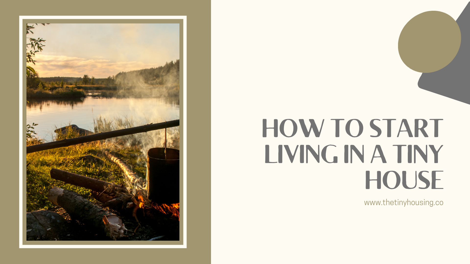 How to Start Living in a Tiny House!