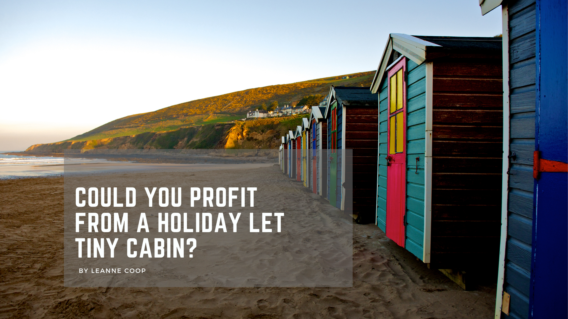 Could you profit from a Holiday Let Tiny Cabin?