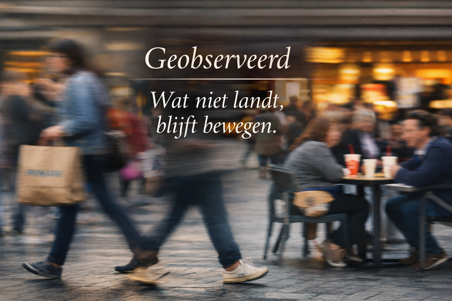 Geobserveerd — wat niet landt, blijft bewegen