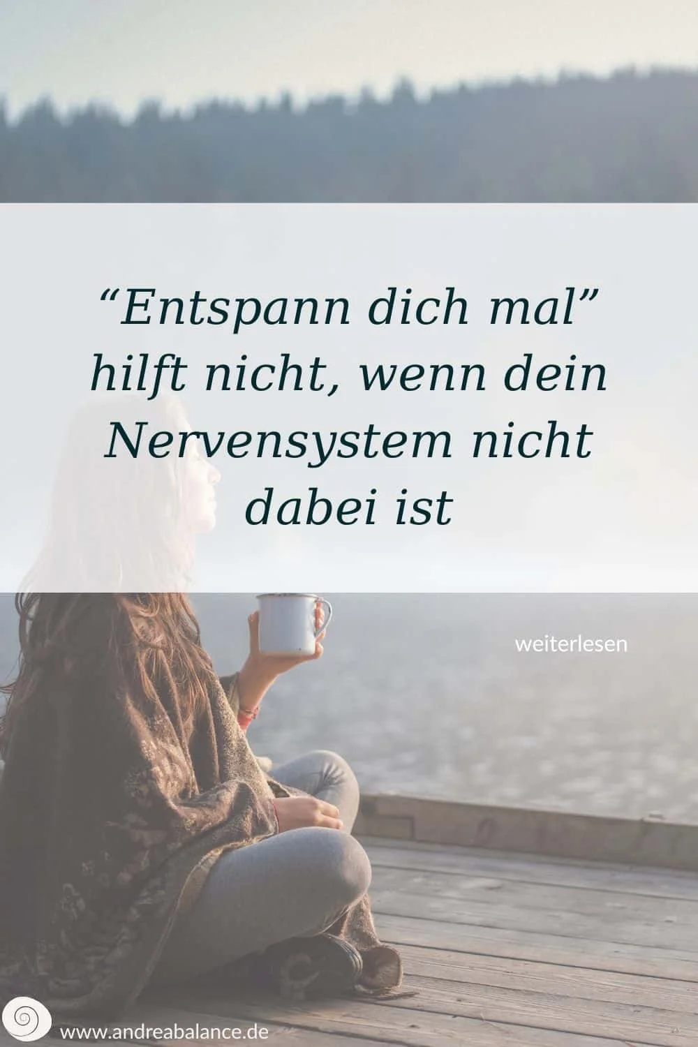 „Entspann dich mal“ hilft nicht, wenn dein Nervensystem nicht dabei ist