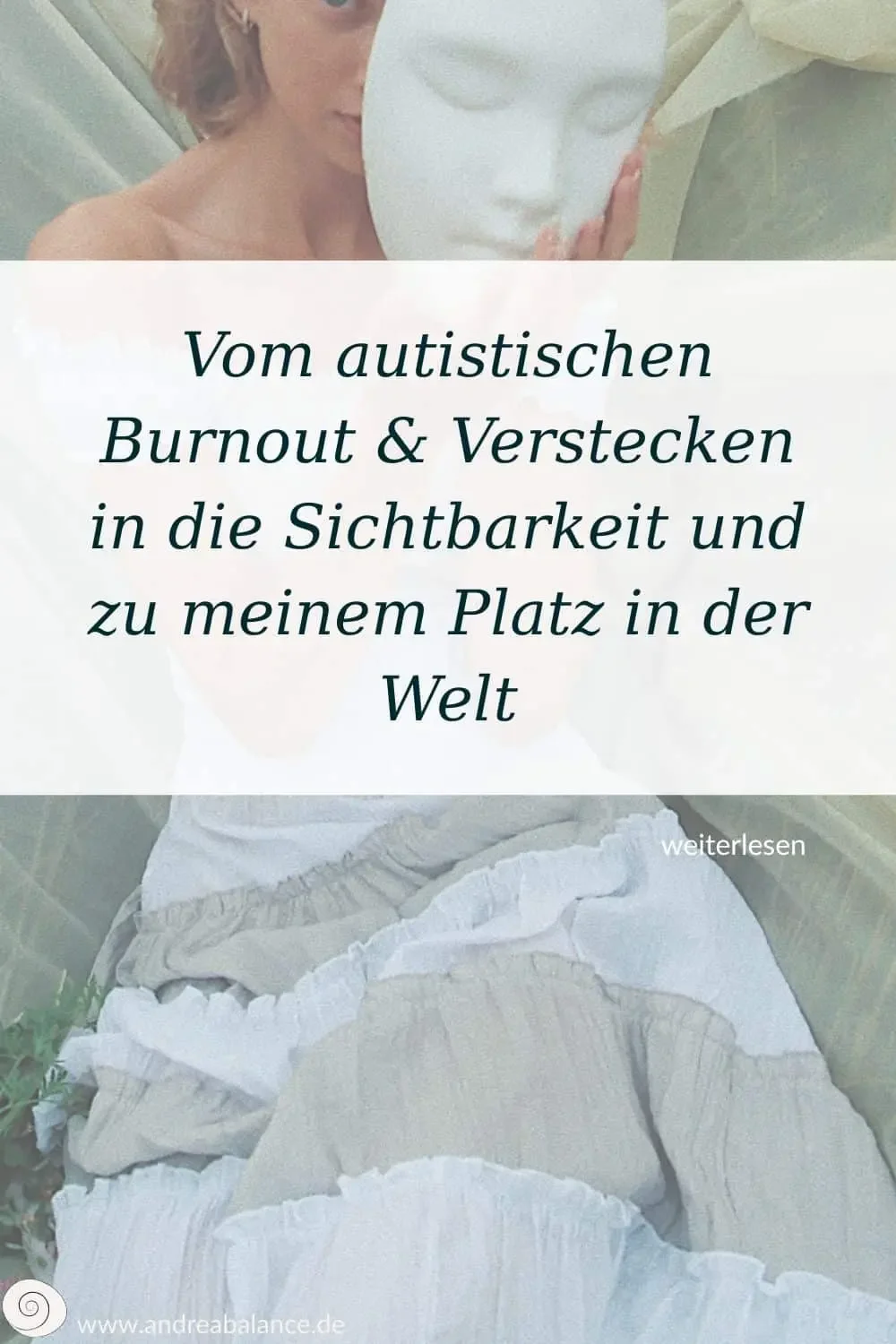 Vom autistischen Burnout &amp; Verstecken in die Sichtbarkeit und zu meinem Platz in der Welt