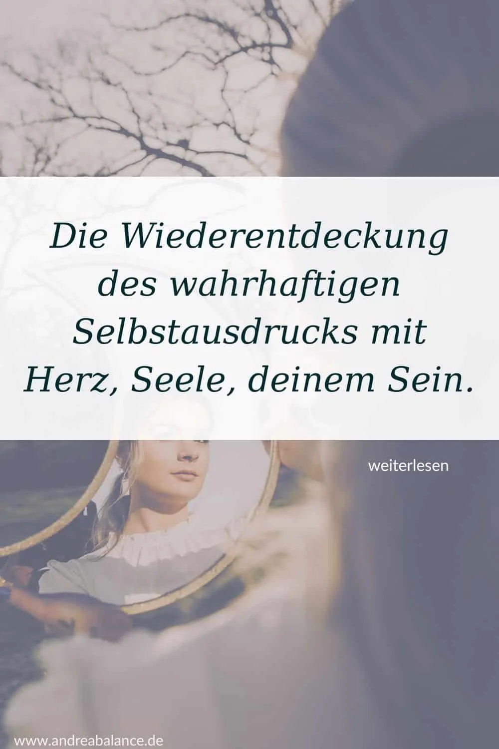Die Wiederentdeckung des wahrhaftigen Selbstausdrucks mit Herz, Seele und deinem Sein.