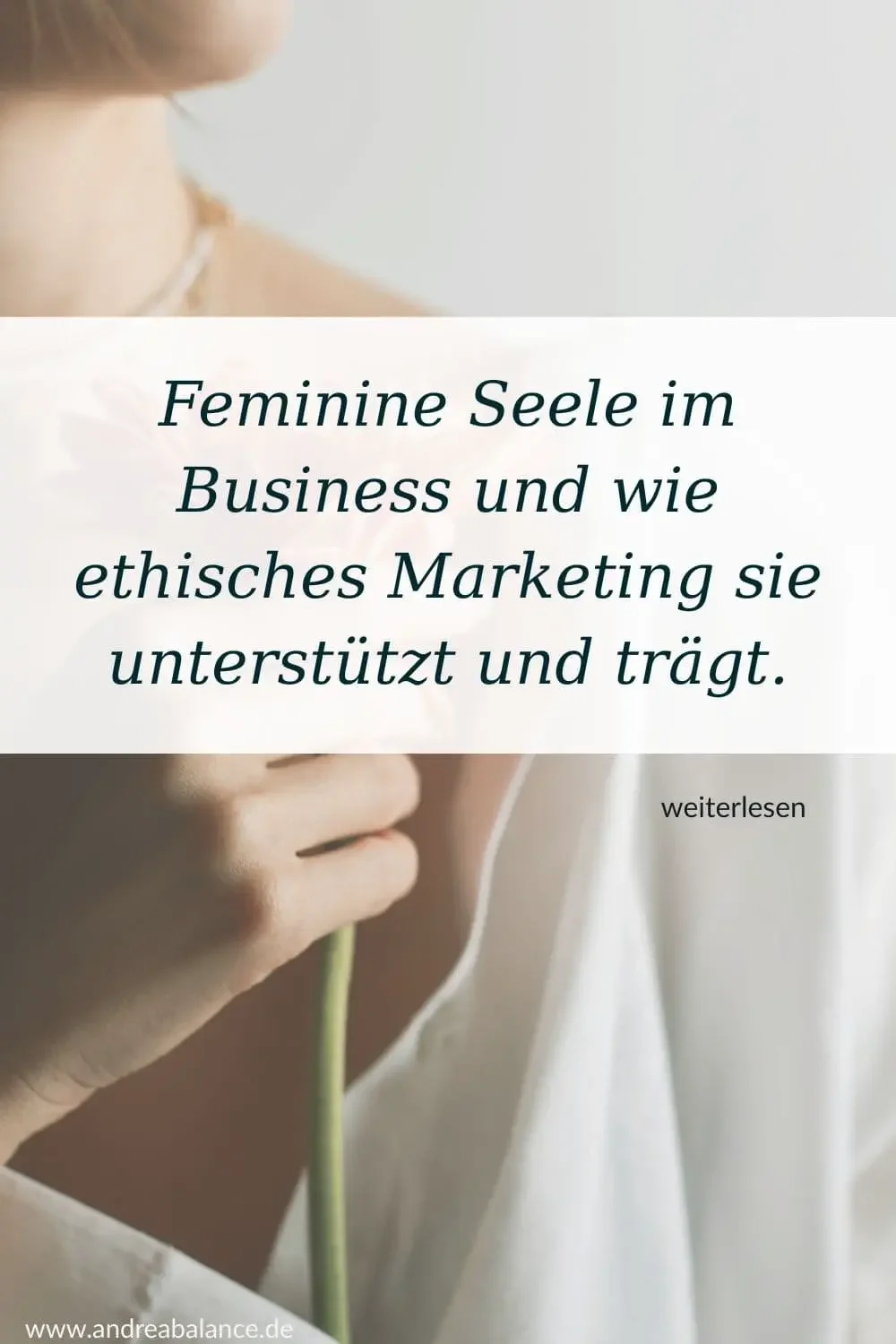Feminine Seele im Business und wie ethisches Marketing sie unterstützt und trägt.