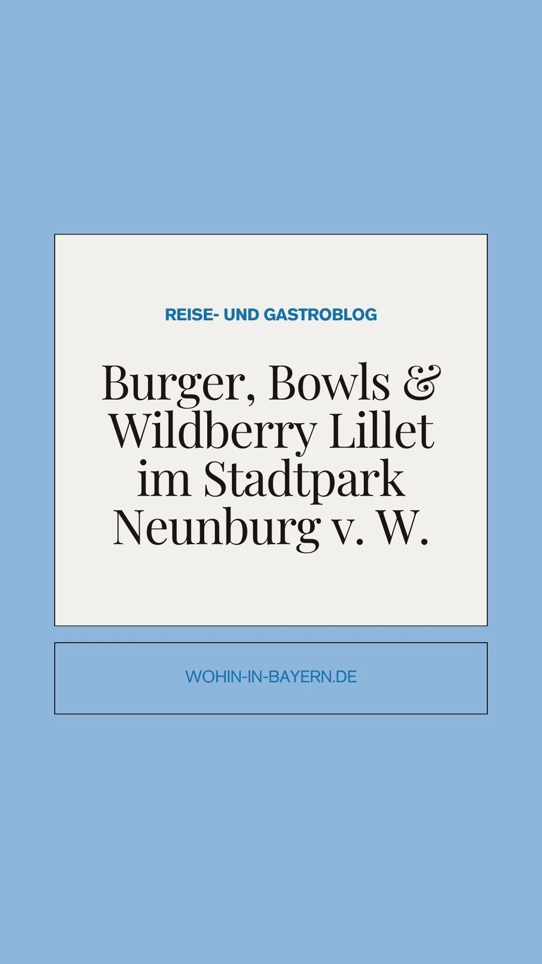 Burger, Bowls & Wildberry Lillet im Stadtkiosk in Neunburg vorm Wald