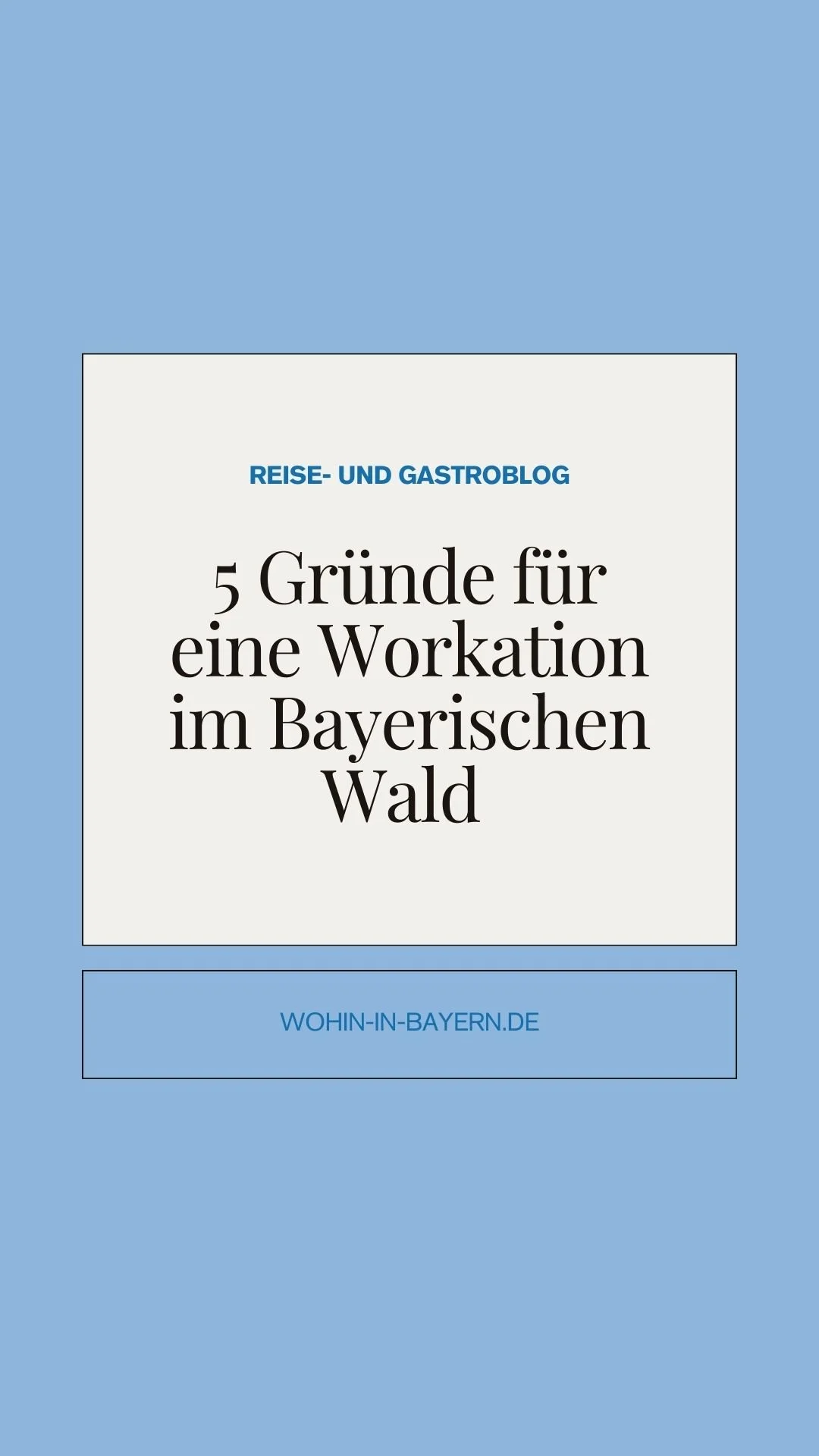 Top 5 Gründe für eine Workation im Bayerischen Wald