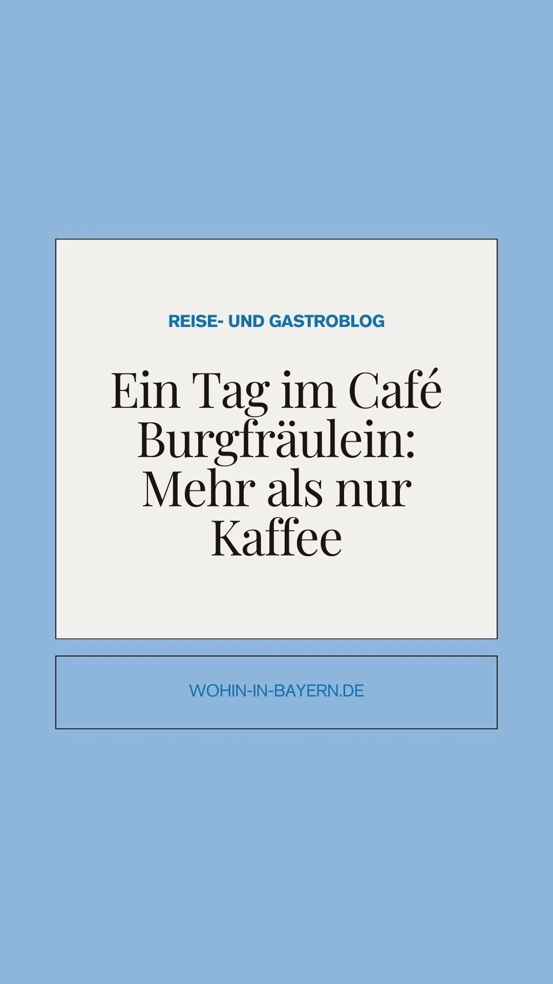 Ein Tag im Café Burgfräulein: Mehr als nur Kaffee