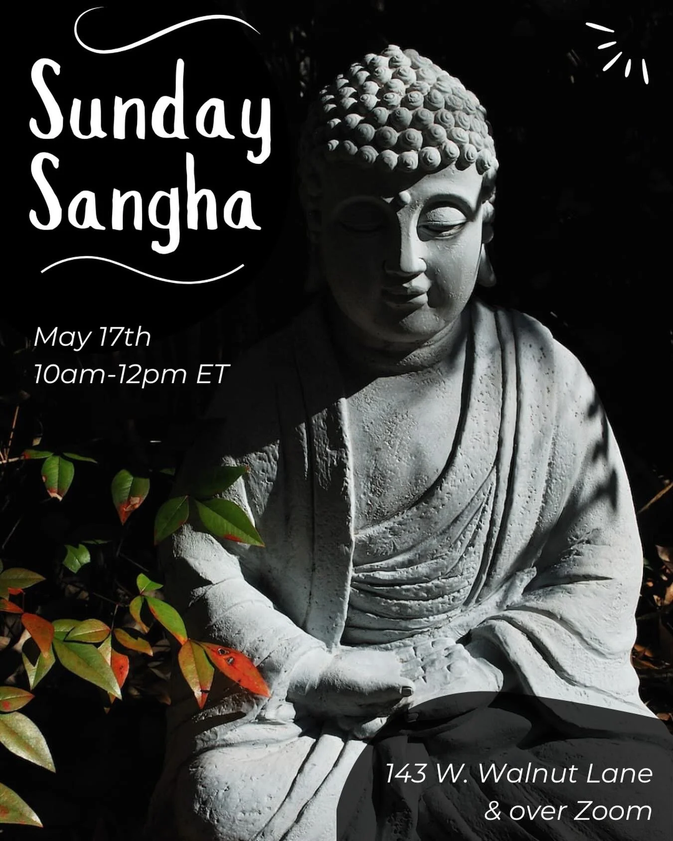 Join us this weekend for our next Sunday Sangha, May 17th, at 10am, at our Padma Od Temple in the Germantown neighborhood of Philadelphia &mdash; 143 W. Walnut Lane, rear building, second floor. For those who want to join via zoom, you can find that 