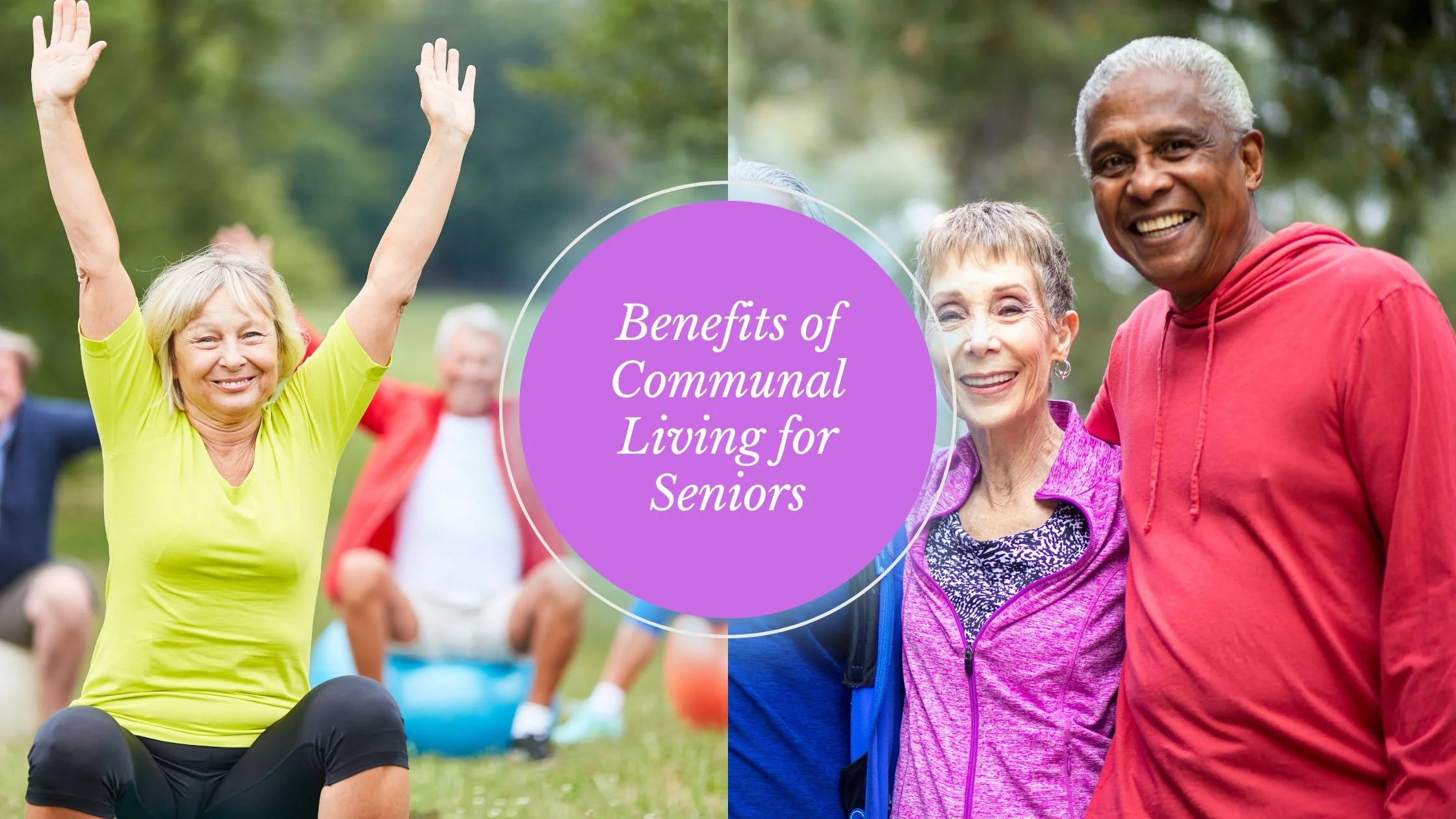 Benefits of Communal Living for Seniors