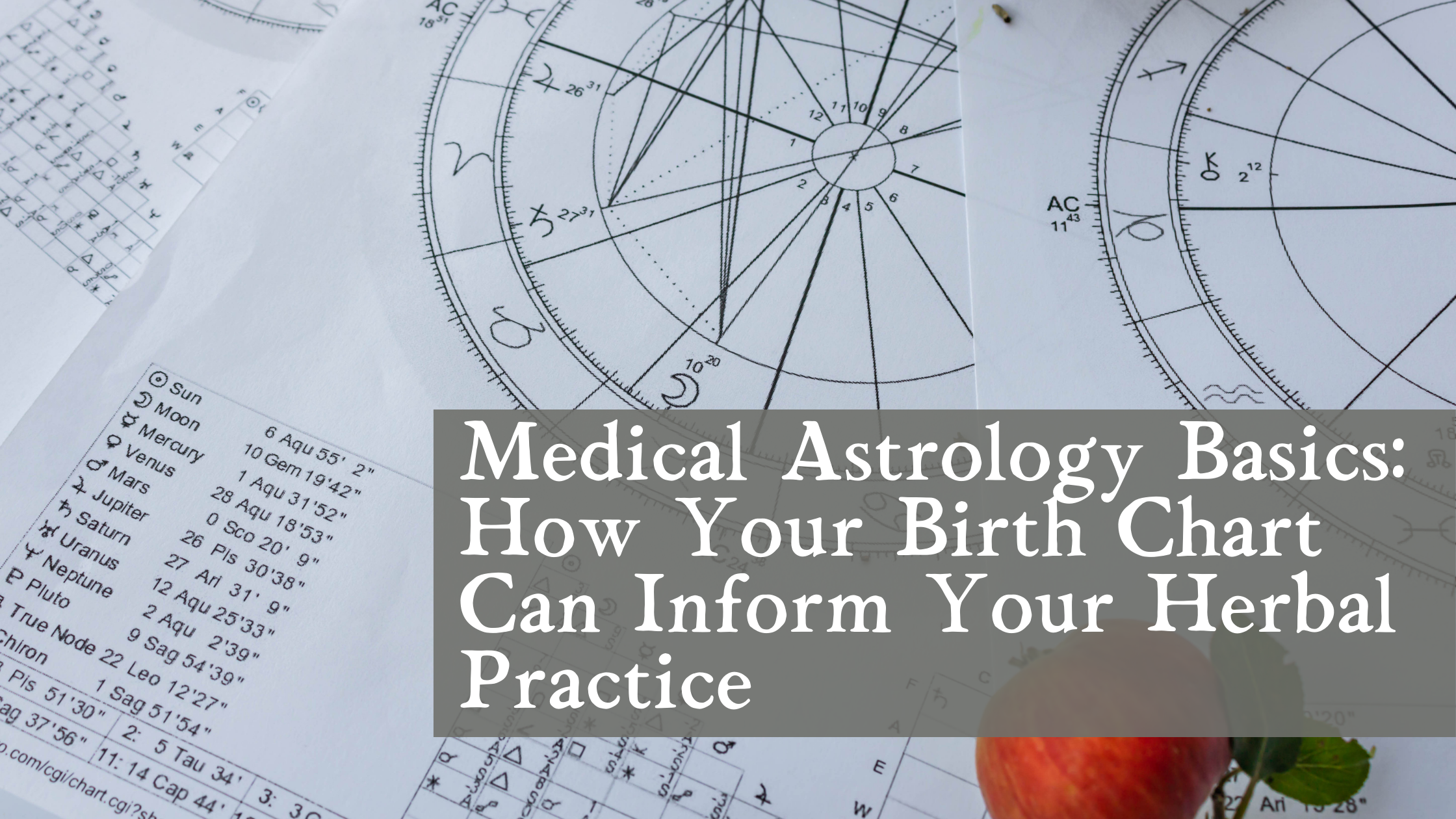 Medical Astrology Basics: How Your Birth Chart Can Inform Your Herbal Practice