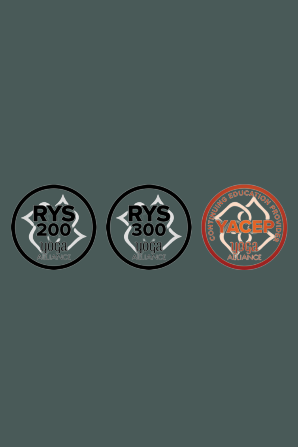 Three circular badges with the Yoga Alliance logo and text: two black badges reading 'RYS 200 yoga' and 'RYS 300 yoga', and one red badge with the text 'YACEP yoga' and additional circular text 'Continuing Education Provider'.