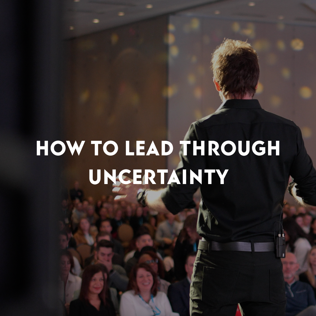 How to Lead Through Uncertainty: A No Matter What Framework for Leaders