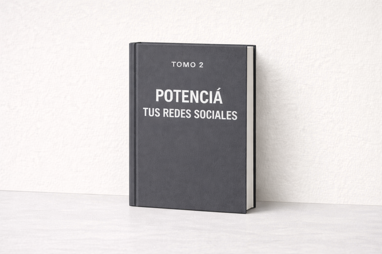 Tomo 2: Potenciá tus redes sociales