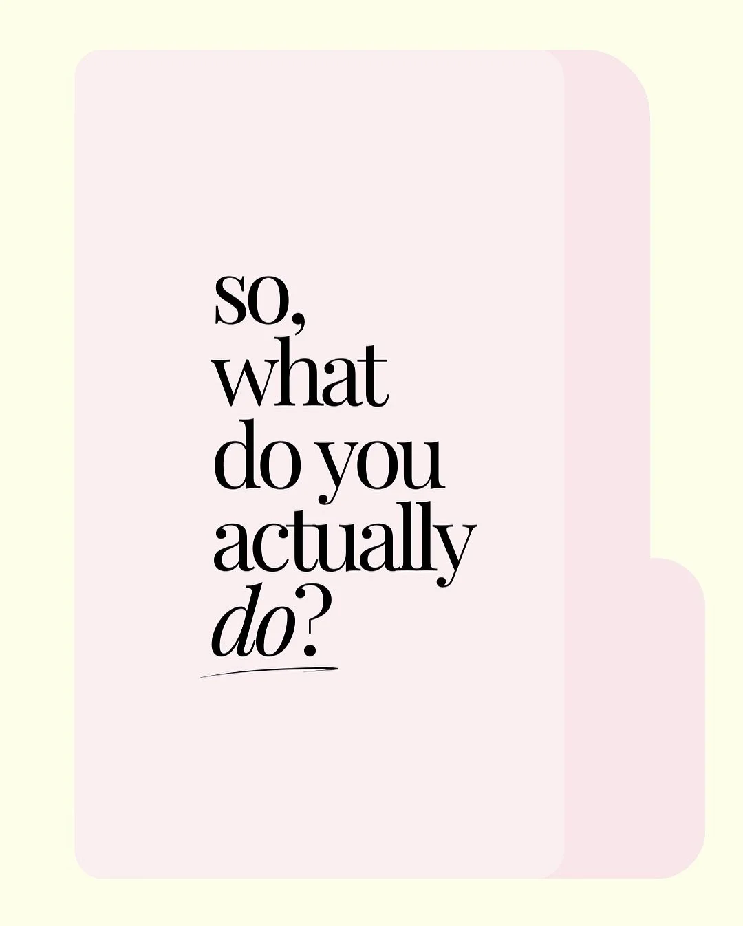 This is a question I&rsquo;ve gotten many times over the past few months. From friends, family members, prospective clients&hellip; so here&rsquo;s a little peak into the ObG filing cabinet. The answer is clearly &lsquo;a little bit of everything&rsq
