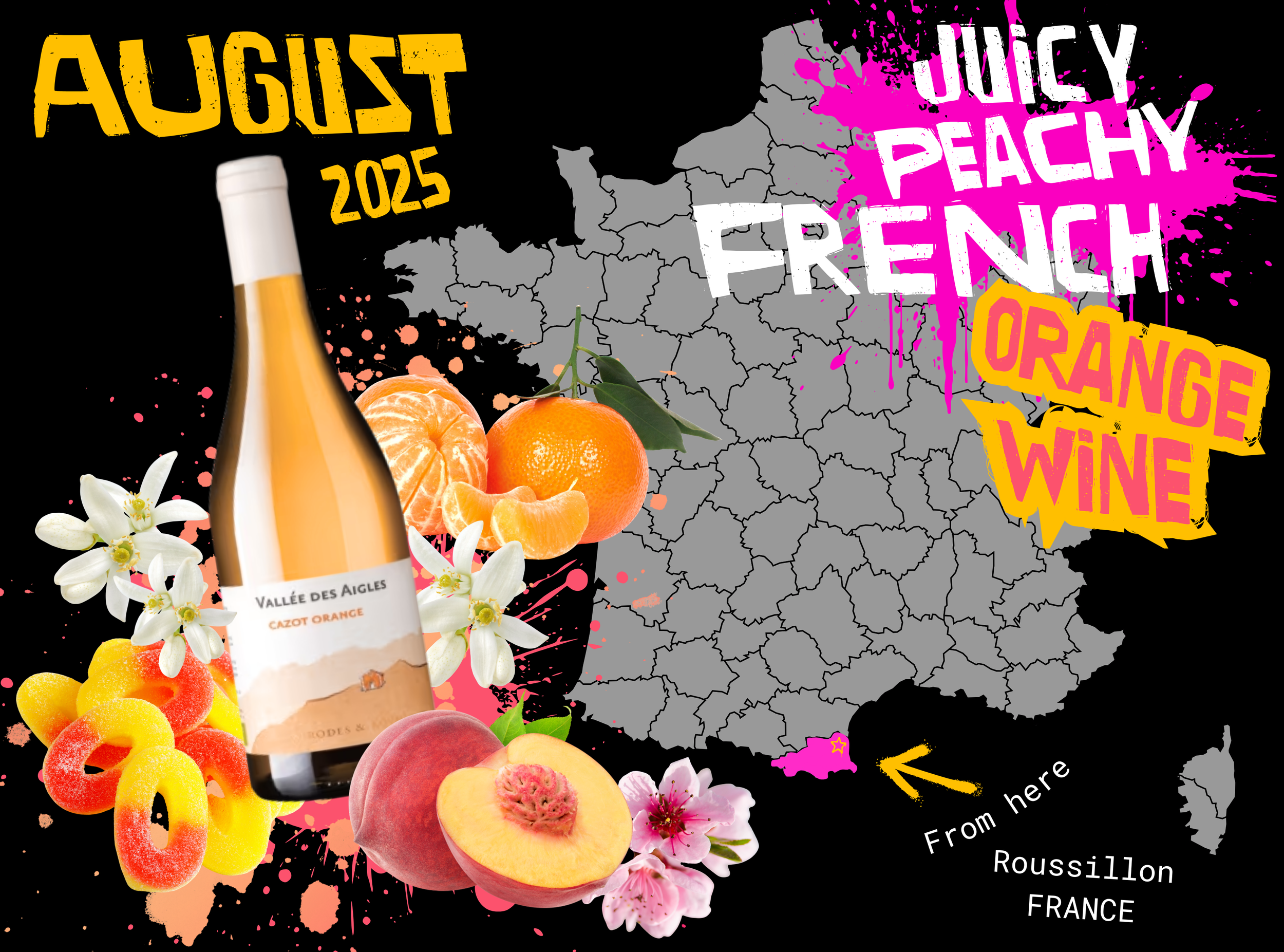 A collage promoting the August 2025 club wine. A map of France with the Roussillon region shaded in, with vibrant peaches, peach ring candy, mandarin orange, a wine bottle labeled 'Cazot Orange,' flowers, and the text JUICY PEACHY FRENCH