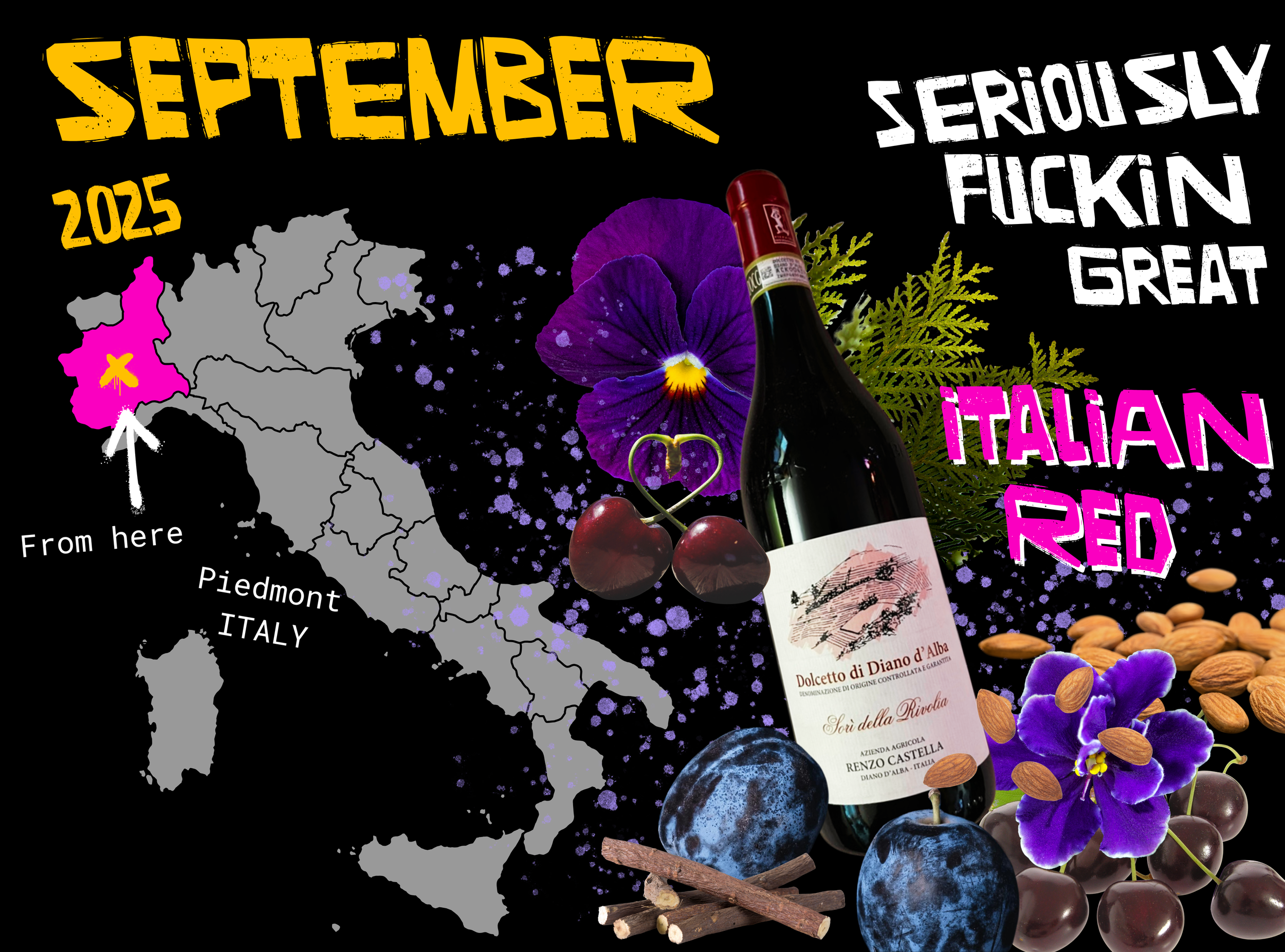 A collage promoting the September 2026 club wine. A map of Italy with the Piedmont region shaded in, with vibrant violets, black plums, black cherries, a wine bottle labeled 'Dolcetto' almonds, and the text SERIOUSLY FUCKIN GREAT