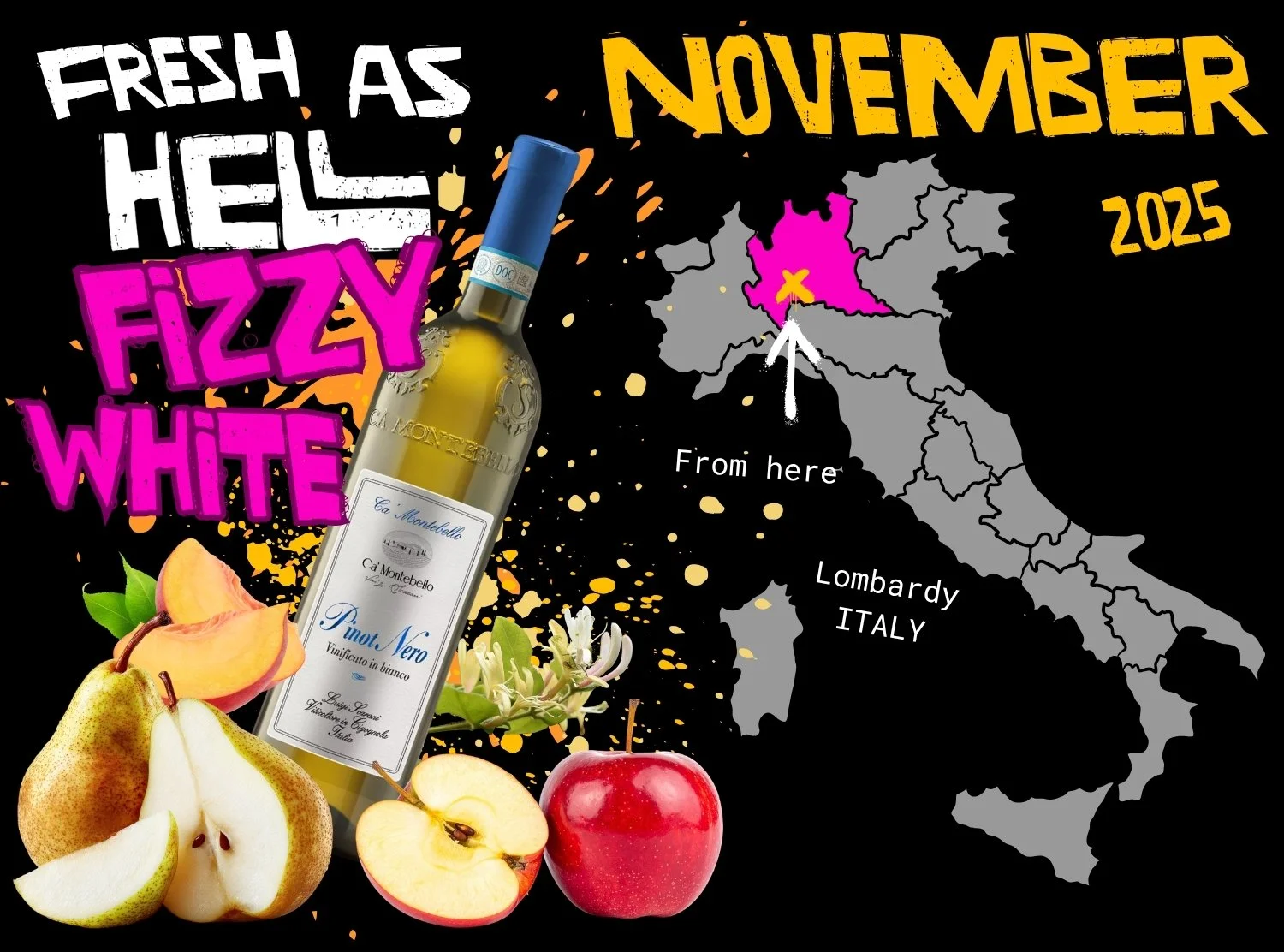 A collage promoting the November 2025 club wine featuring a map of Italy with the Lombardy region highlighted in pink,, pears, apples, a wine bottle labeled 'Ca' Montebello Pinot Nero,' and bold text reading 'FRESH AS HELL FIZZY WHITE.'