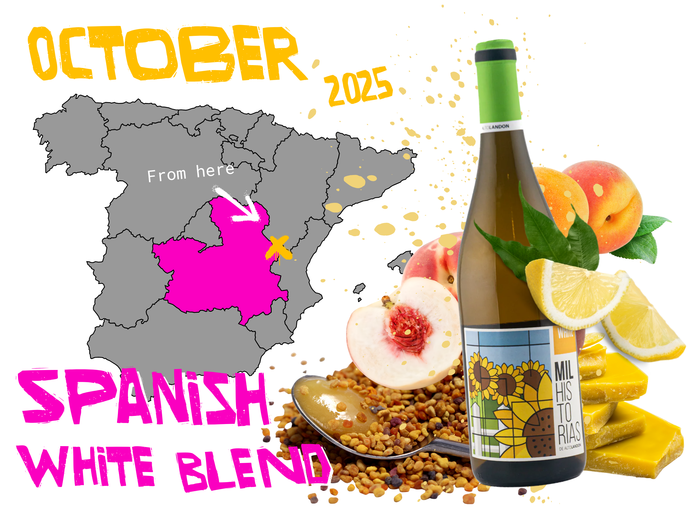 October 2025: A map of Spain highlighting Castilla La Mancha. A bottle of Altolandon Mil Historias White Blend with the title "Silky Divine Spanish White Blend" and images of peaches, nectarines, beeswax, lemon, bee pollen, and splashing white wine.