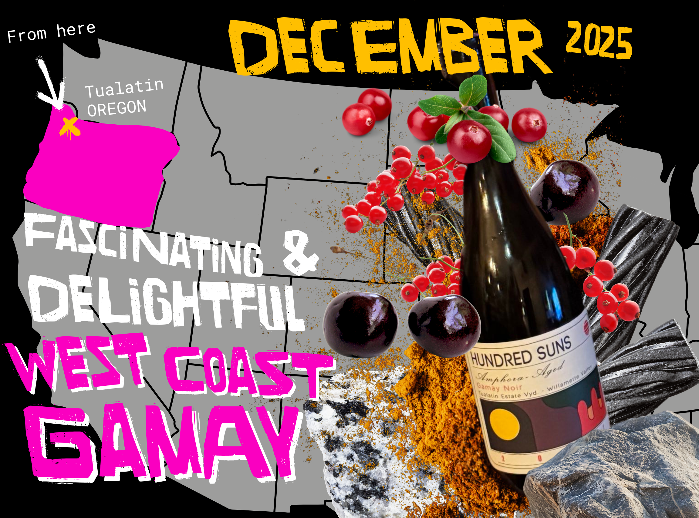 A collage promoting the December 2025 club wine. A map of the West Coast of the United States, depicting an outline of Oregon, with vibrant red berries, cherries, a wine bottle labeled 'Hundred Suns,' spices, rocks, and bold colorful text.