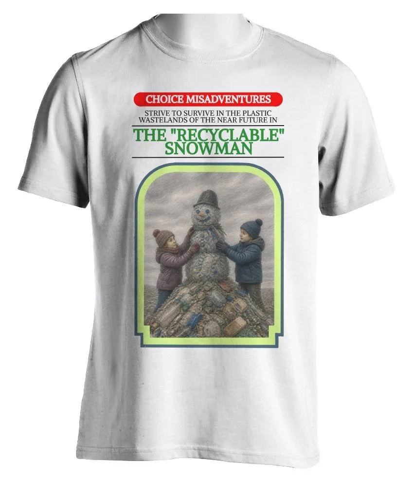 CHOICE MISADVENTURES The Recyclable Snowman T-Shirt