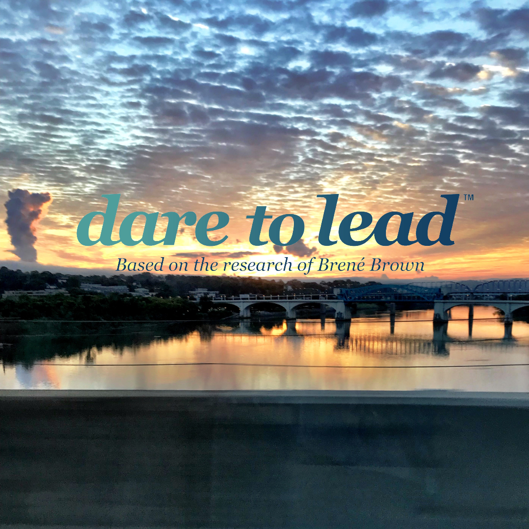 Dare to Lead™ — 3-Day Courageous Leadership Workshop | Chattanooga