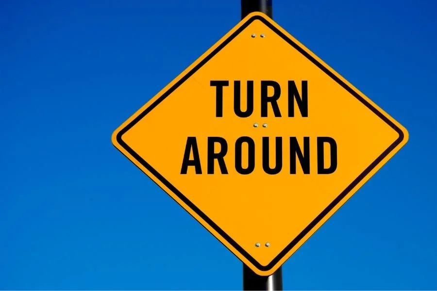 Turn Around Before It’s Too Late