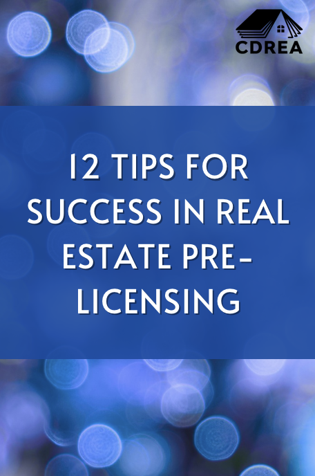 12 Tips for Success in Real Estate Pre-Licensing