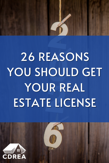 26 Reasons You Should Get Your Real Estate License